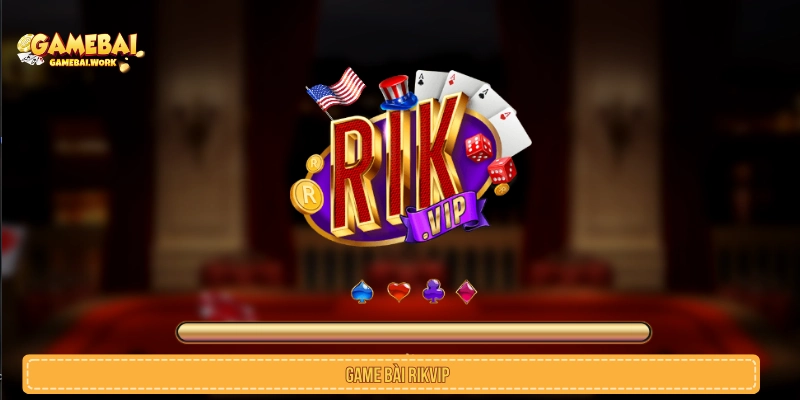 Game Bài RIKVIP – Hệ Thống Trò Chơi Bài Đổi Thưởng Hot 2026 Game bài RIKVIP
