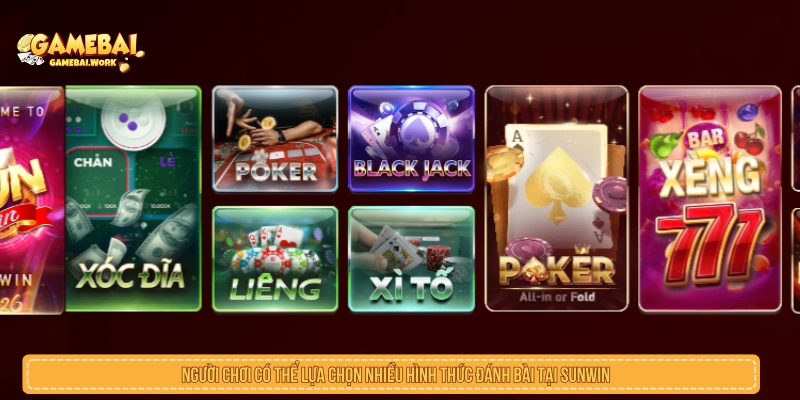 Game Bài Sunwin – Đánh Giá Chi Tiết Cổng Game Bài Hot Nhất Nhiều hình thức đánh bài trong game bài Sunwin